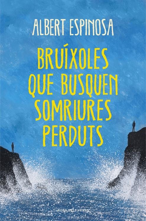 BRUIXOLES QUE BUSQUEN SOMRIURES PERDUTS | 9788401388491 | ESPINOSA,ALBERT