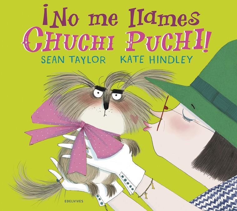 NO ME LLAMES CHUCHI PUCHI! | 9788414029855 | TAYLOR, SEAN