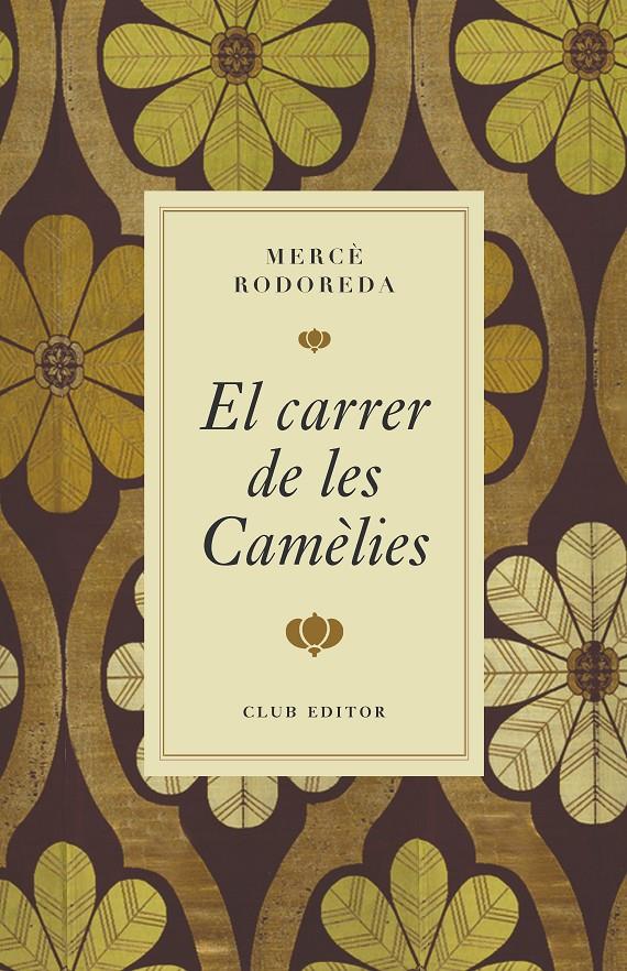 EL CARRER DE LES CAMÈLIES | 9788473295000 | RODOREDA, MERCÈ
