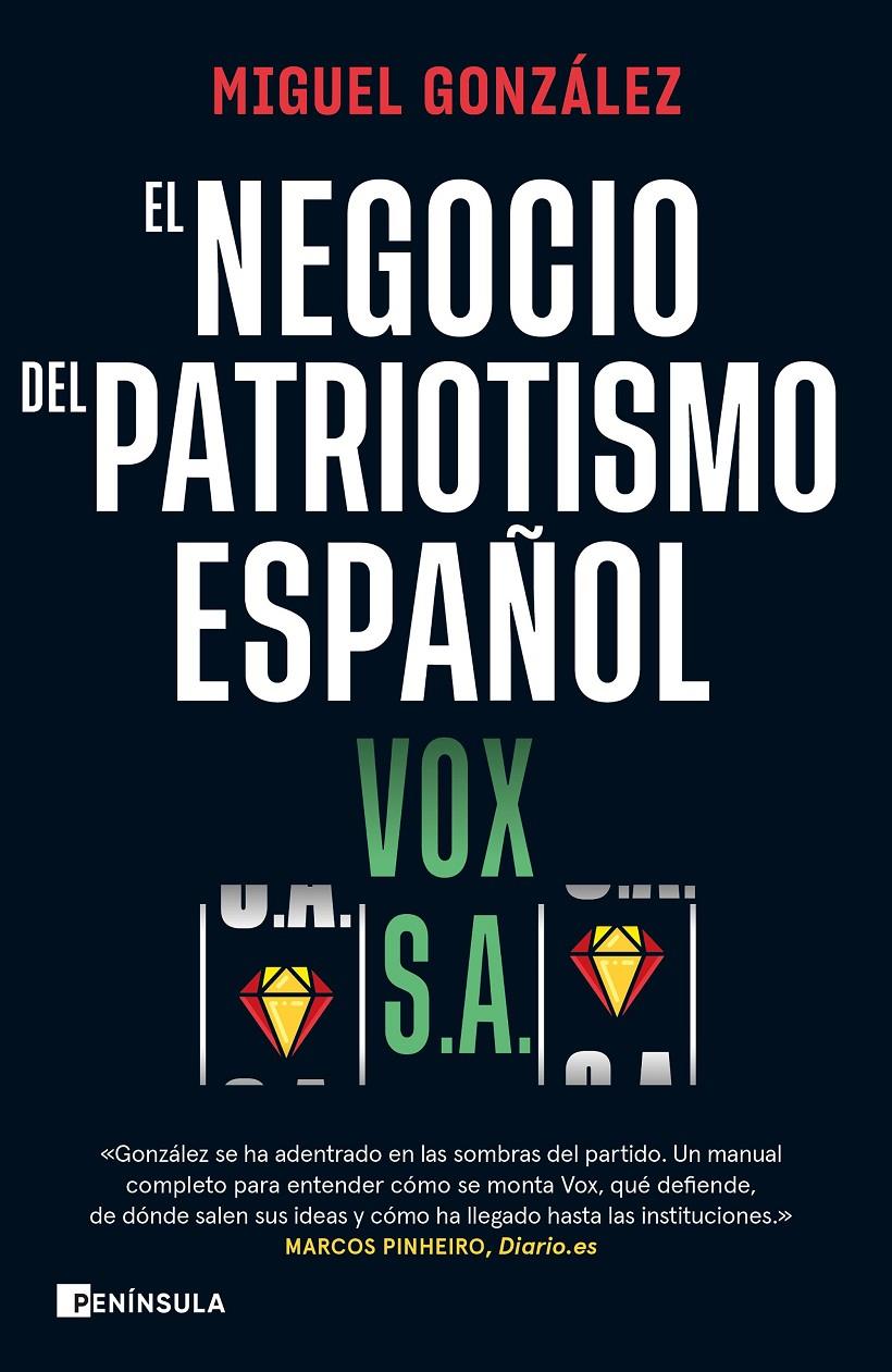 VOX S.A. EL NEGOCIO DEL PATRIOTISMO ESPAÑOL | 9788411000598 | GONZÁLEZ, MIGUEL