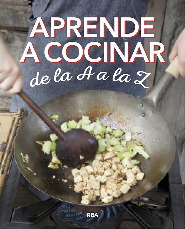 APRENDE A COCINAR DE LA A A LA Z | 9788490569870 | VARIOS AUTORES