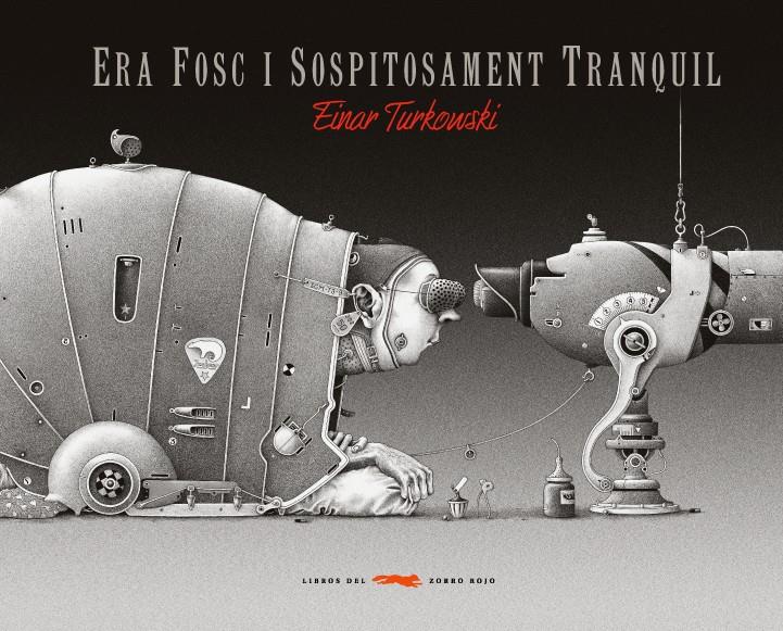 ERA FOSC I SOSPITOSAMENT TRANQUIL | 9788496509528 | TURKOWSKI, EINAR