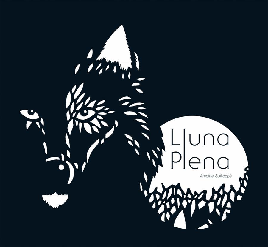 LLUNA PLENA | 9788479429225 | GUILLOPPÉ, ANTOINE