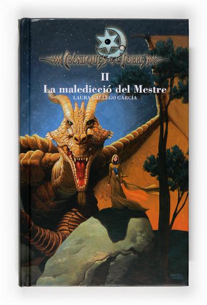 LA MALEDICCIO DEL MESTRE. CRONIQUES DE LA TORRE II. | 9788466120036 | GALLEGO, LAURA