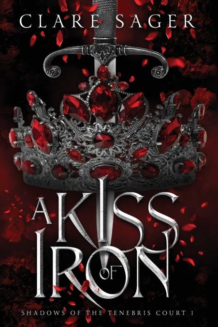 A KISS OF IRON | 9781739804480 | CLARE SAGER