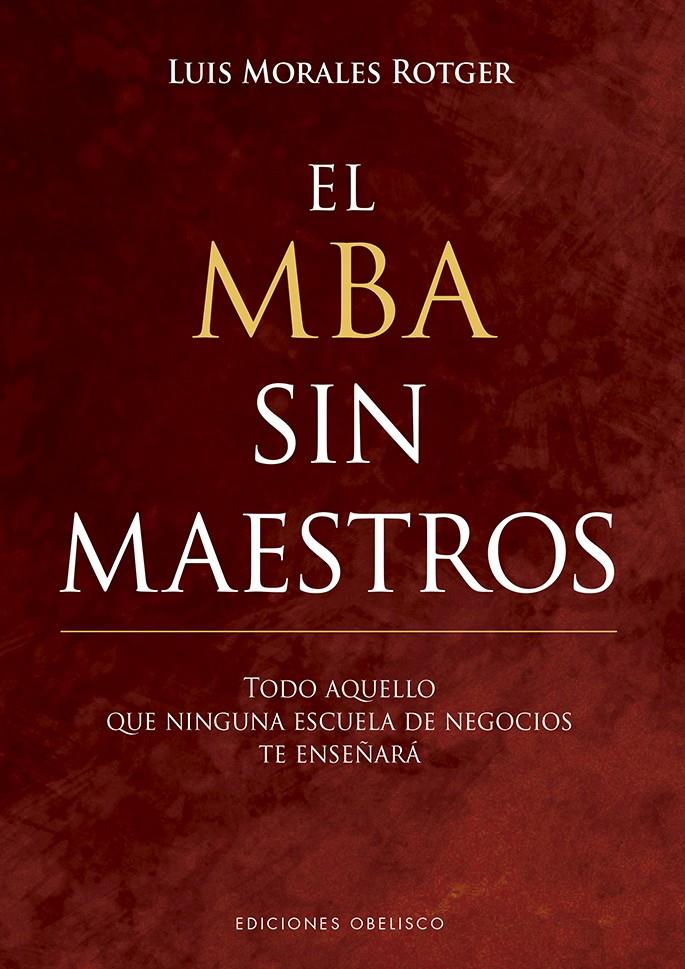 EL MBA SIN MAESTROS | 9788491113676 | MORALES ROTGER, LUIS