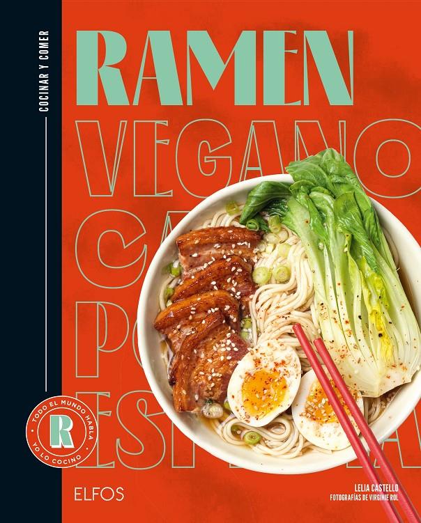 COCINAR Y COMER. RAMEN | 9788419785794 | CASTELLO, LEILA/ROL, VIRGINIE/FERRANDI, VALENTINE