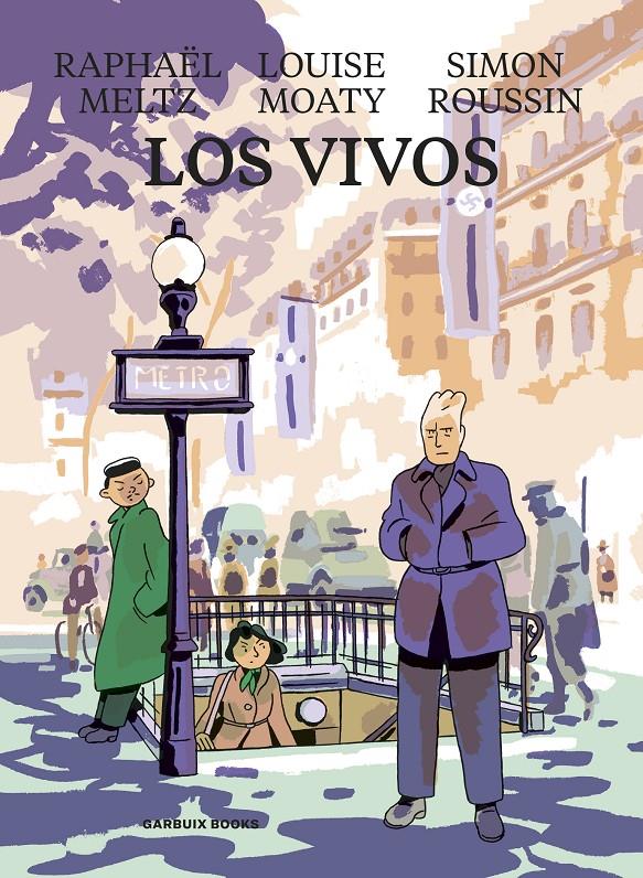 LOS VIVOS | 9788419393029 | MELTZ, RAPHAËL/MOATY, LOUISE/ROUSSIN, SIMON