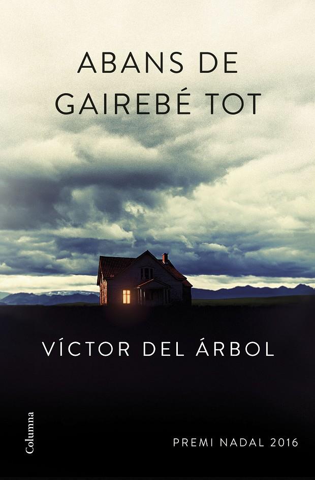 ABANS DE GAIREBÉ TOT | 9788466420600 | DEL ÁRBOL, VÍCTOR 