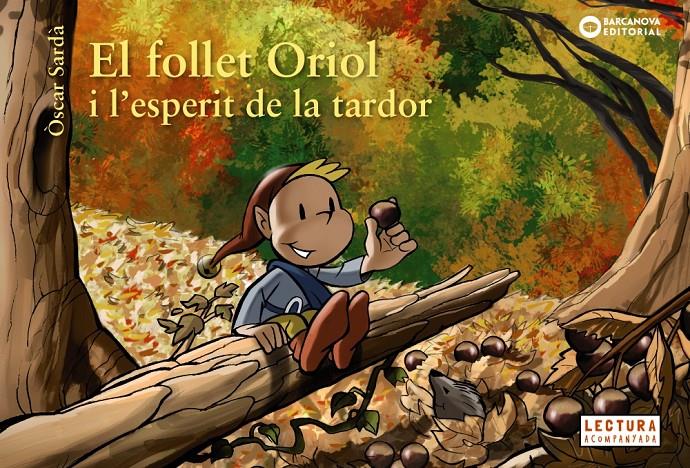 EL FOLLET ORIOL I L'ESPERIT DE LA TARDOR | 9788448947033 | SARDÀ, ÒSCAR