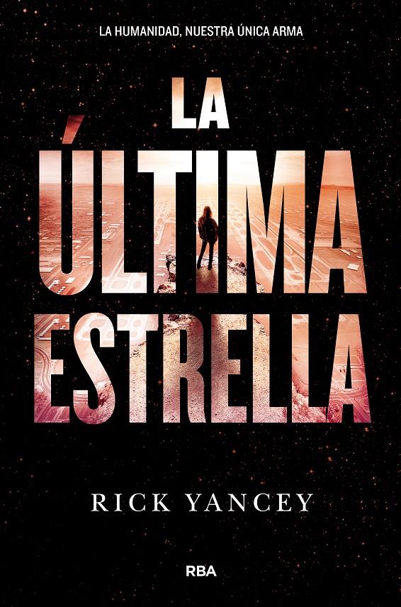 LA ULTIMA ESTRELLA (LA QUINTA OLA 3) | 9788427210004 | YANCEY , RICK