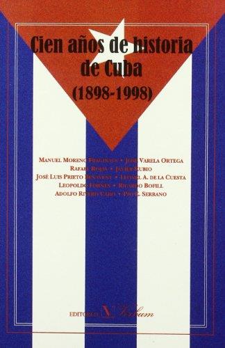 CIEN AÑOS DE HISTORIA DE CUBA (1898-1998) | 9788479621711 | MORENO FRAGINALS, MANUEL ET ALLI
