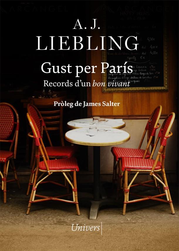 GUST PER PARÍS. RECORDS D'UN BON VIVANT | 9788418375996 | LIEBLING, A.J.