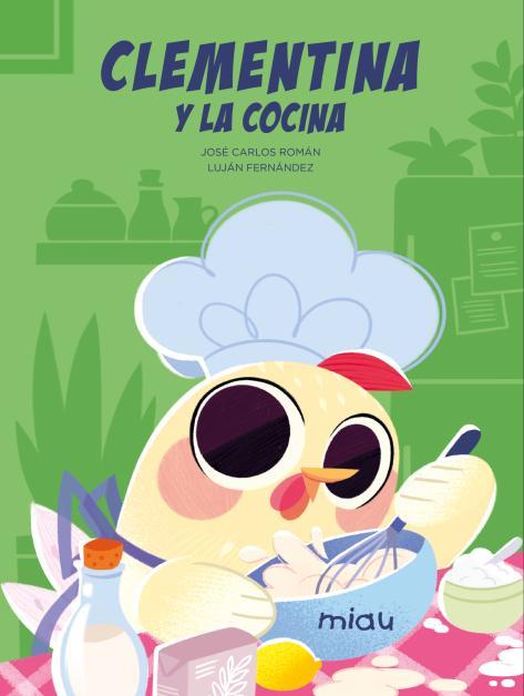 CLEMENTINA Y LA COCINA | 9788410208643 | ROMAN, JOSE CARLOS