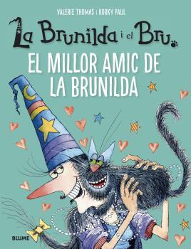 BRUNILDA I BRU. EL MILLOR AMIC DE LA BRUNILDA | 9788418725203 | THOMAS, VALERIE/KORKY, PAUL