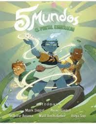 5 MUNDOS 5. EL PORTAL ESMERALDA | 9788467951332 | MARK SIEGEL / ALEXIS SIEGEL