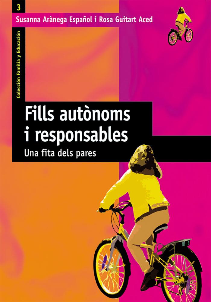 FILLS AUTONOMS I RESPONSABLES | 9788478273836 | ARANEGA, SUSANNA