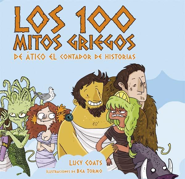 LOS 100 MITOS GRIEGOS DE ATICO EL CONTAD | 9788467551228 | COATS, LUCY