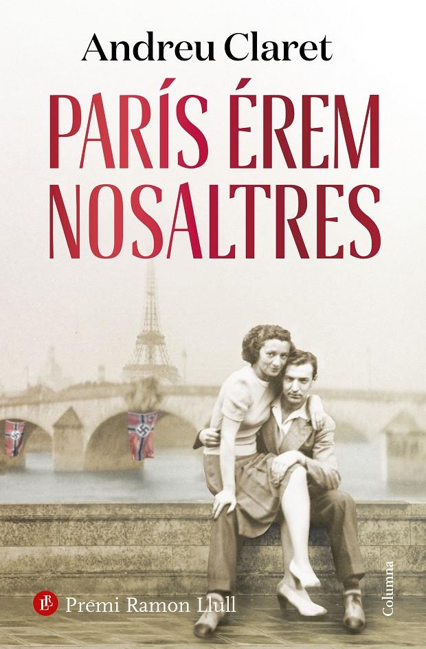 PARÍS ÉREM NOSALTRES. (PREMI RAMON LLULL 2023) | 9788466430234 | CLARET, ANDREU