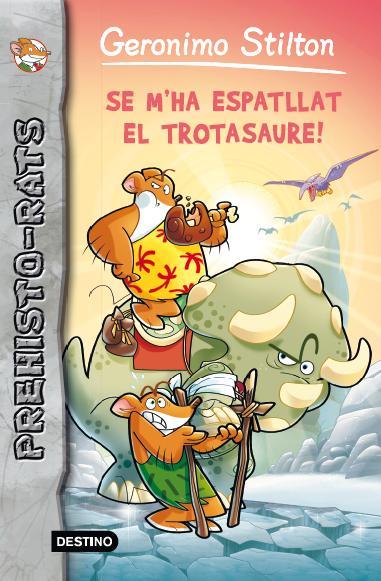 SE M'HA ESPATLLAT EL TROTASAURE | 9788415790938 | STILTON, GERONIMO 