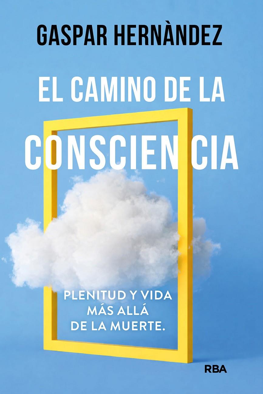 EL CAMINO DE LA CONSCIENCIA | 9788410988873 | HERNÀNDEZ, GASPAR