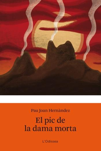 PIC DE LA DAMA MORTA, EL | 9788499321813 | JOAN HERNANDEZ, PAU