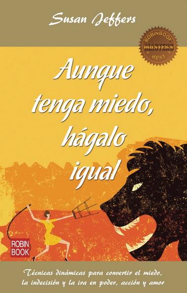 AUNQUE TENGA MIEDO, HÁGALO IGUAL | 9788499172590 | JEFFERS, SUSAN