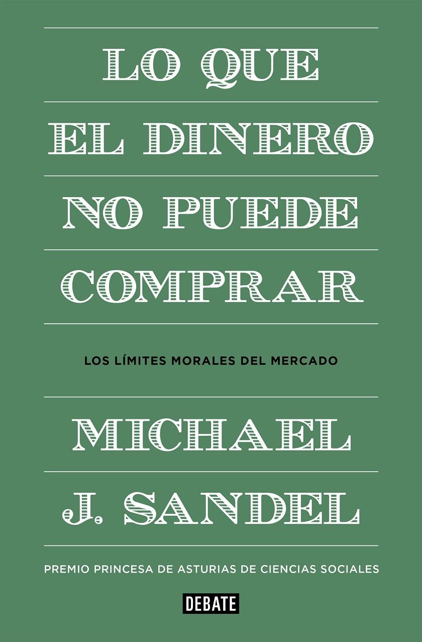 LO QUE EL DINERO NO PUEDE COMPRAR | 9788499922324 | SANDEL, MICHAEL J.