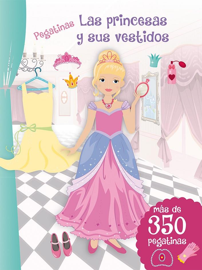 PEGATINAS - LAS PRINCESAS Y SUS VESTISOS | 9788416648108 | VARIOS AUTORES