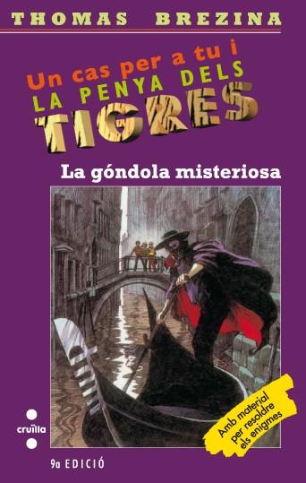 LA PENYA DELS TIGRES: LA GONDOLA MISTERIOSA | 9788482865430 | BREZINA, THOMAS
