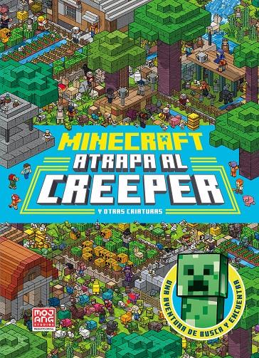 MINECRAFT OFICIAL: ATRAPA AL CREEPER (UNA AVENTURA DE BUSCA Y ENCUENTRA) | 9788410645622 | MOJANG AB