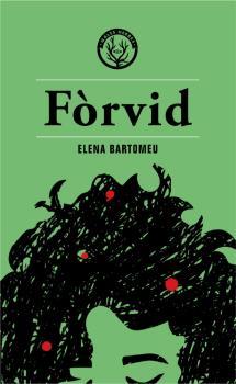 FÒRVID | 9788412316544 | ELENA BARTOMEU