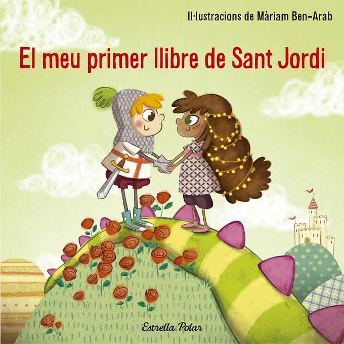 EL MEU PRIMER LLIBRE DE SANT JORDI | 9788491374527 | MàRIAM BEN-ARAB