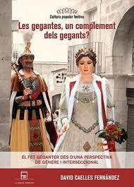 LES GEGANTES, UN COMPLEMENT DELS GEGANTS? | 9788410087064 | CAELLES FERNÁNDEZ, DAVID
