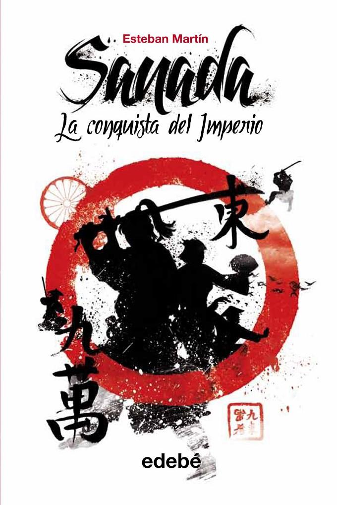 SANADA (I): LA CONQUISTA DEL IMPERIO, DE ESTEBAN MARTíN | 9788468308562 | MARTíN MORALES, ESTEBAN