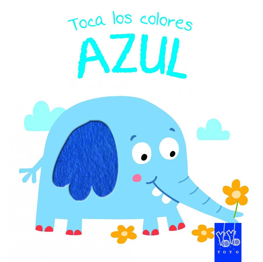 TOCA LOS COLORES. AZUL | 9788408134244 | YOYO
