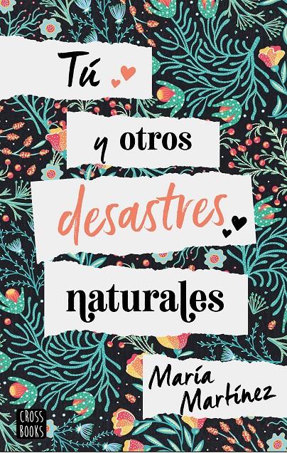 TÚ Y OTROS DESASTRES NATURALES | 9788408214816 | MARTÍNEZ, MARÍA