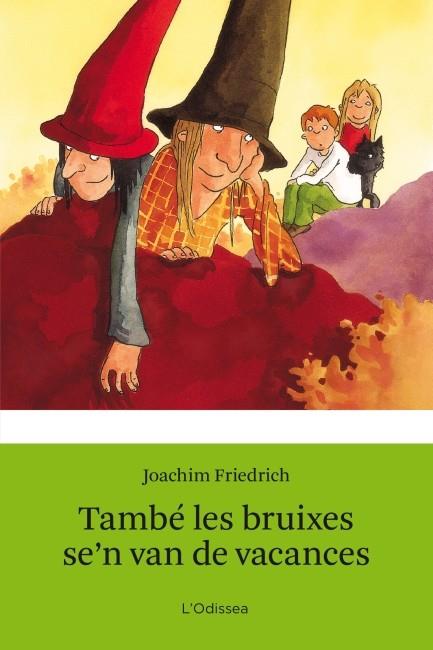 TAMBÉ LES BRUIXES SE´N VAN DE VACANCES | 9788499328454 | FRIEDRICH, JOACHIM