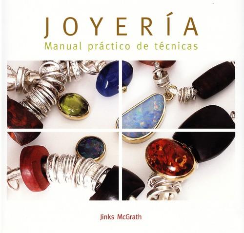 JOYERÍA MANUAL PRÁCTICO DE TÉCNICAS | 9788495376770 | MCGRATH, JINKS