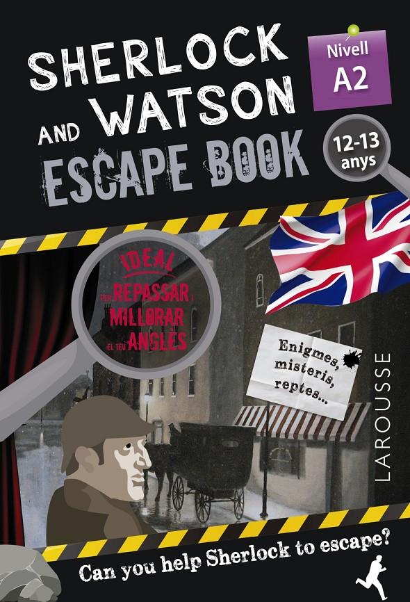 SHERLOCK & WATSON. ESCAPE BOOK PER REPASSAR ANGLÈS. 12-13 ANYS | 9788418473333 | SAINT-MARTIN, GILLES