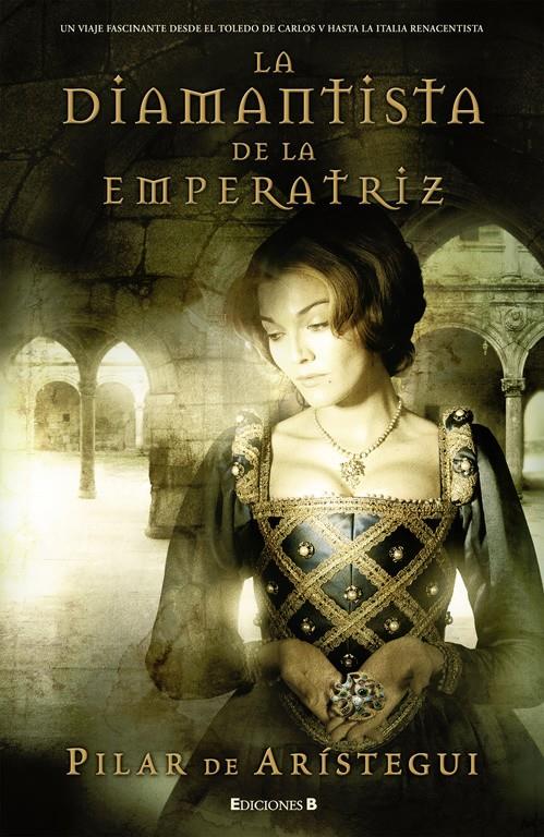 LA DIAMANTISTA DE LA EMPERATRIZ | 9788466637671 | DE ARISTEGUI, PILAR