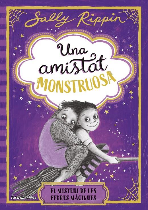 UNA AMISTAT MONSTRUOSA 2. EL MISTERI DE LES PEDRES MÀGIQUES | 9791387782245 | RIPPIN, SALLY