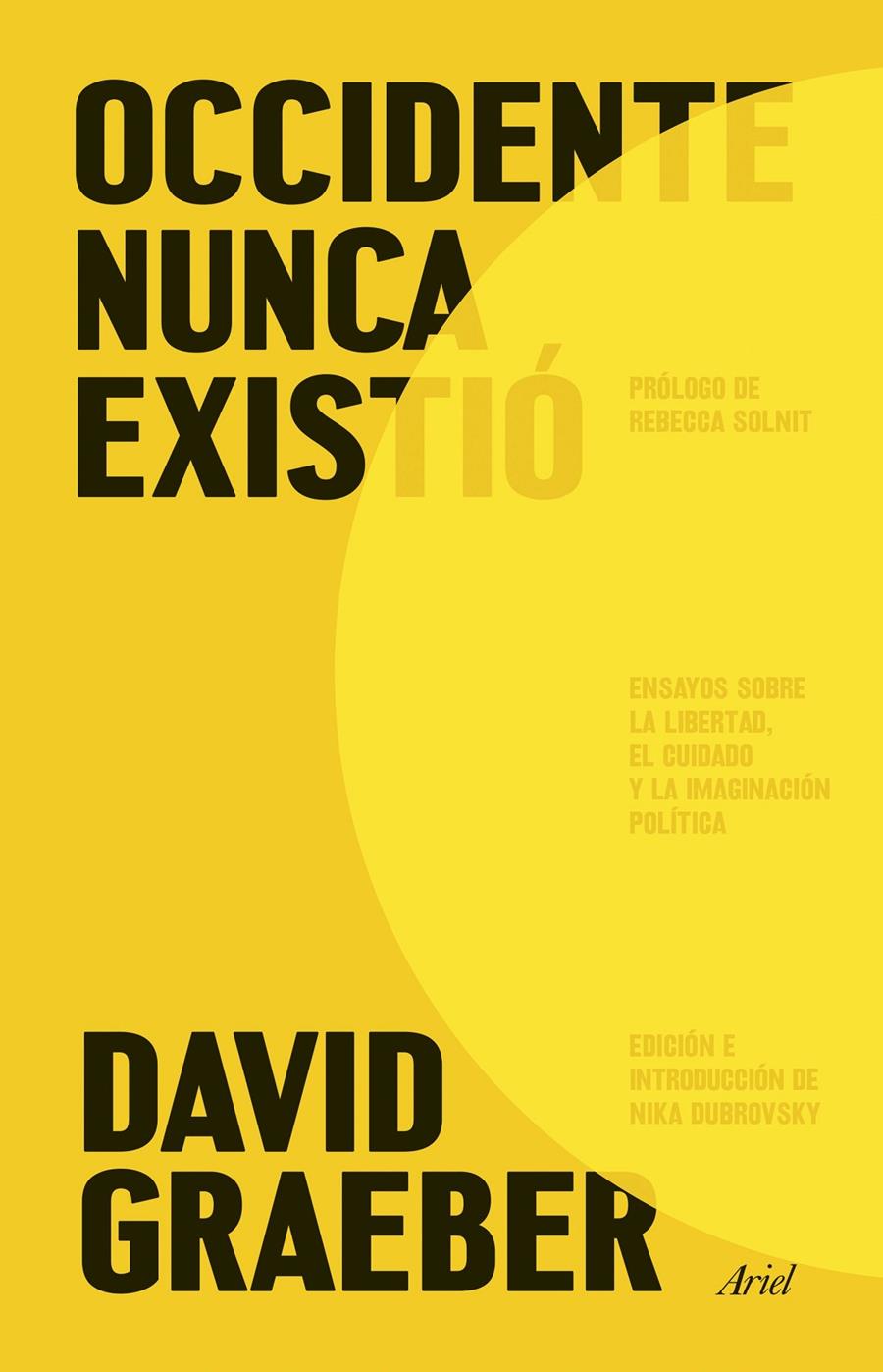 OCCIDENTE NUNCA EXISTIÓ | 9788434440265 | GRAEBER, DAVID