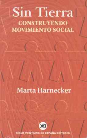 SIN TIERRA. CONSTRUYENDO MOVIMIENTO SOCIAL | 9788432310898 | HARNECKER, MARTA