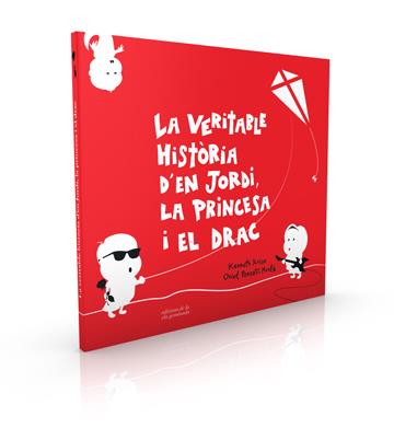 LA VERITABLE HISTÒRIA D'EN JORDI, LA PRINCESA I EL DRAC | 9788494595387 | PONSATÍ-MURLÀ, ORIOL