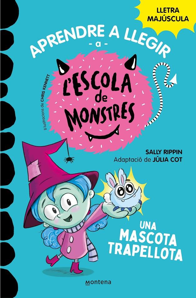 APRENDRE A LLEGIR A L'ESCOLA DE MONSTRES 1 - UNA MASCOTA TRAPELLOTA | 9788419085337 | RIPPIN, SALLY/COT, JÚLIA