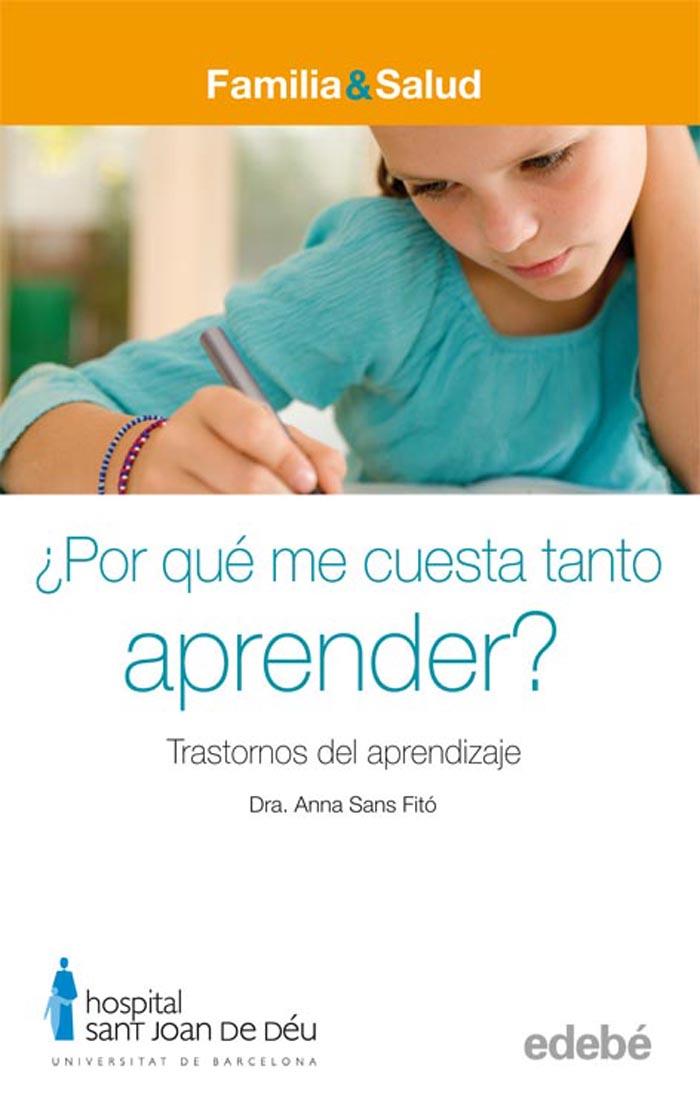POR QUE ME CUESTA TANTO APRENDER? : TRASTORNOS DEL APRENDIZ | 9788423683031 | SANS FITO, ANNA