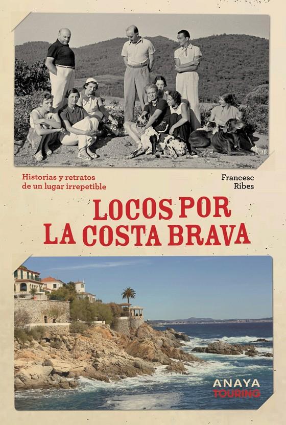 LOCOS POR LA COSTA BRAVA | 9788491589624 | RIBES GEGÚNDEZ, FRANCESC