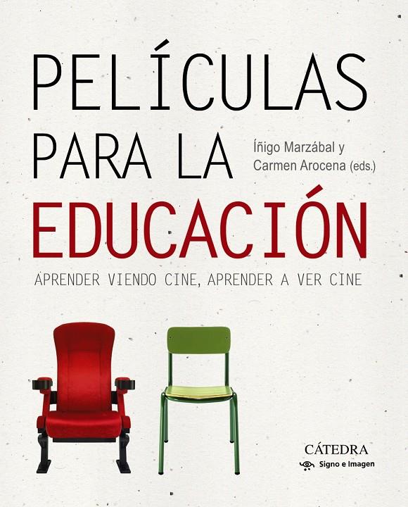 PELÍCULAS PARA LA EDUCACIÓN | 9788437636078 | AROCENA, CARMEN/MARZÁBAL, ÍÑIGO