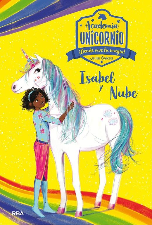 ACADEMIA UNICORNIO 4. ISABEL Y NUBE | 9788427217843 | SYKES JULIE